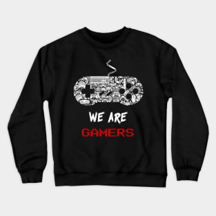 WE ARE GAMERS - Simple Gaming Design Crewneck Sweatshirt